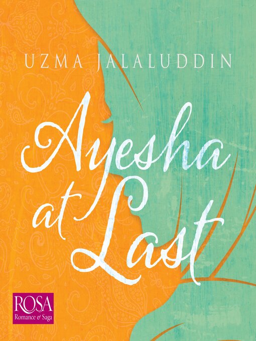 Title details for Ayesha At Last by Uzma Jalaluddin - Available